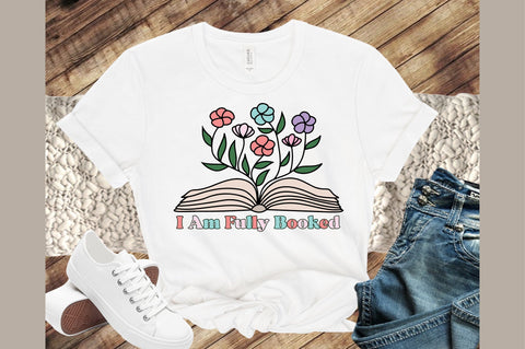 I Am Fully Booked,Book Lovers flower's Sublimation Sublimation designartist 