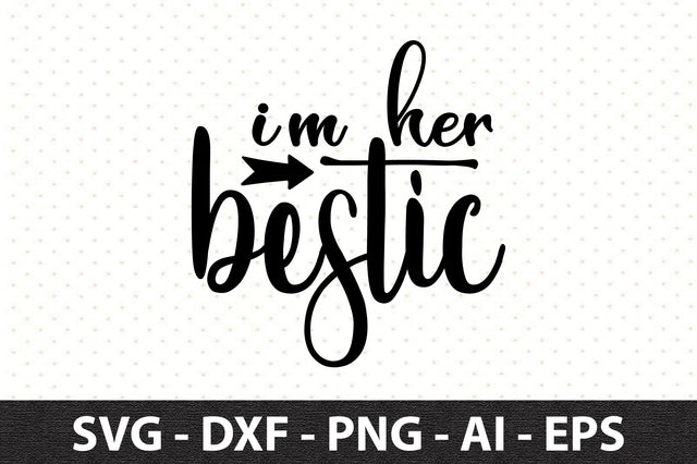 i am her bestic svg SVG orpitasn 