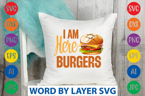 I Am Here Burgers SVG Design SVG Rafiqul20606 