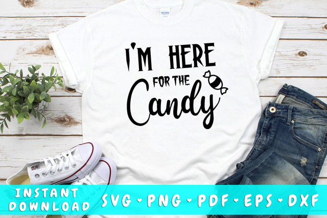 I Am Here For The Candy SVG SVG HappyDesignStudio 