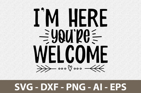 I am Here You are Welcome svg SVG nirmal108roy 