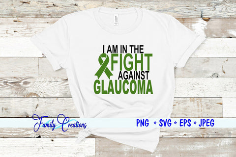 I AM IN THE FIGHT AGAINST GLAUCOMA SVG Family Creations 
