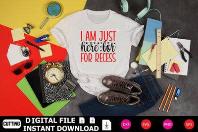 I Am Just Here For The Recess SVG Shahin alam 