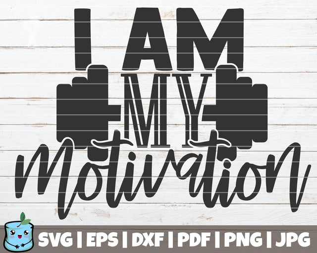 I Am My Motivation SVG MintyMarshmallows 