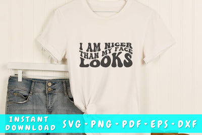 I am nicer than my face looks SVG, Funny quote wavy SVG SVG HappyDesignStudio 