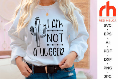 I Am Not a Hugger SVG - Cactus Quote Cut File SVG RedHelgaArt 