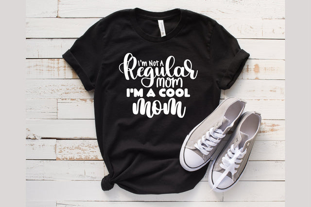 I am Not A Regular Mom I'm A Cool Mom SVG orpitasn 