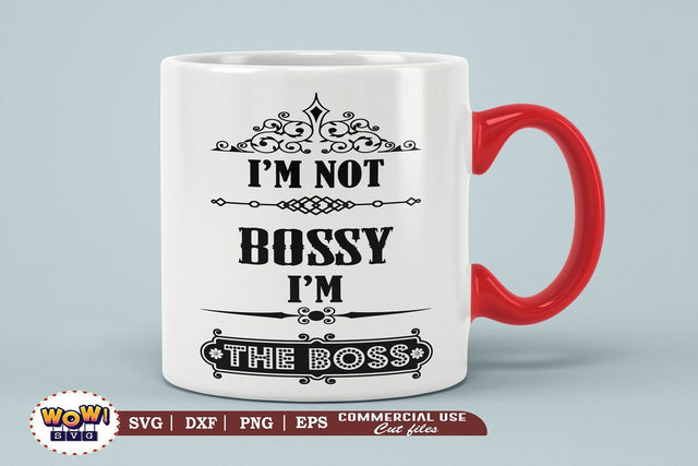 I am not bossy I am the Boss svg, Boss quotes svg SVG Wowsvgstudio 