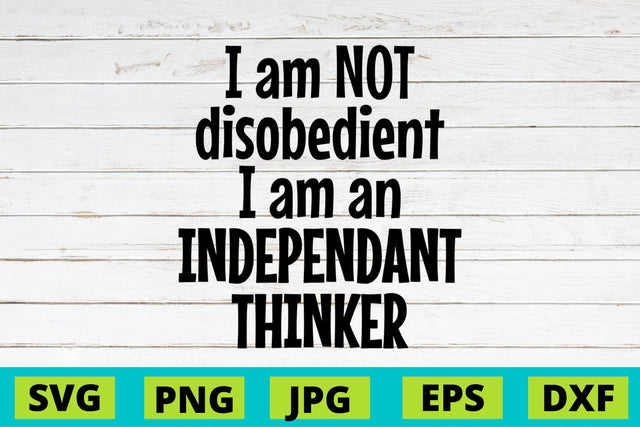 I am not disobedient SVG NextArtWorks 