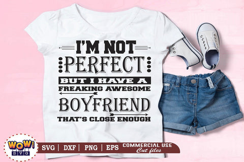 I am not perfect Boyfriend svg, Boyfriend svg SVG Wowsvgstudio 