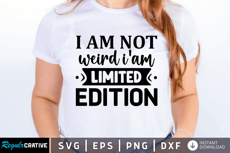 I am not weird SVG SVG Regulrcrative 