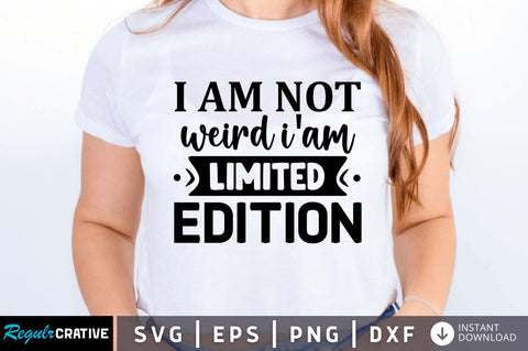 I am not weird SVG SVG Regulrcrative 