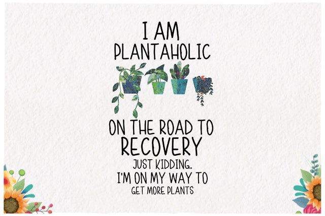 I Am Plantaholic Sublimation Sublimation Jagonath Roy 