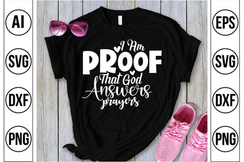 I Am Proof That God Answers Prayers svg SVG orpitasn 