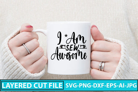 I Am Sew Awesome SVG Cut File SVG Syaman 