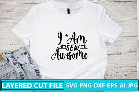 I Am Sew Awesome SVG Cut File SVG Syaman 