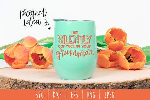 I Am Silently Correcting Your Grammar SVG SavoringSurprises 