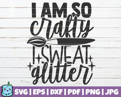 I Am So Crafty I Sweat Glitter SVG MintyMarshmallows 