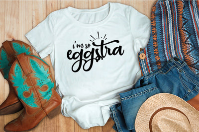 I am So Eggstra SVG orpitasn 