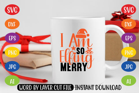I Am So Elfing Merry SVG CUT FILE SVG MStudio 