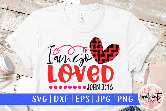 I am so loved – Easter SVG EPS DXF PNG Cutting Files SVG CoralCutsSVG 