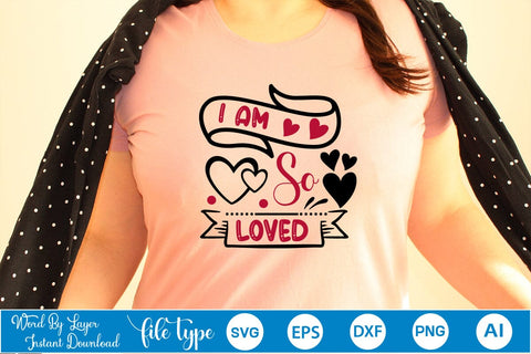 I Am So Loved SVG SVGs,Quotes and Sayings,Food & Drink,On Sale, Print & Cut SVG DesignPlante 503 