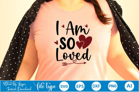 I Am So Loved SVG SVGs,Quotes and Sayings,Food & Drink,On Sale, Print & Cut SVG DesignPlante 503 