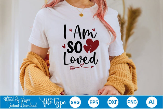 I Am So Loved SVG SVGs,Quotes and Sayings,Food & Drink,On Sale, Print & Cut SVG DesignPlante 503 
