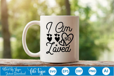 I Am So Loved SVG SVGs,Quotes and Sayings,Food & Drink,On Sale, Print & Cut SVG DesignPlante 503 