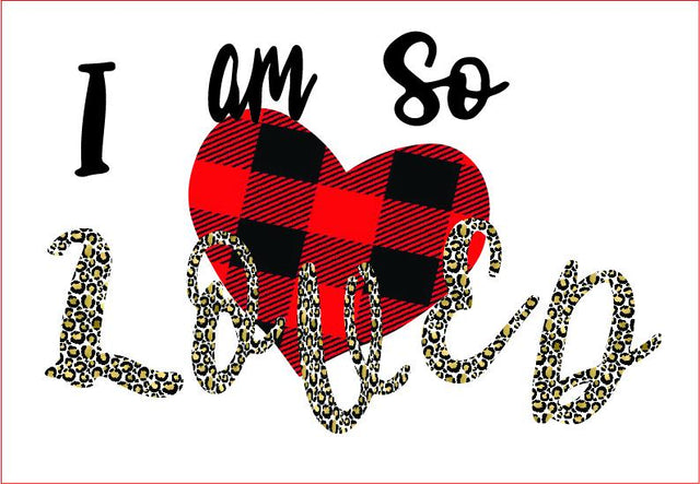 I Am so Loved, Valentines Day, Clip Art Graphic Sublimation sublimationhappy 