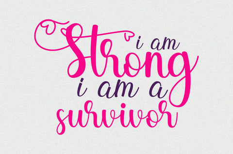 i am strong i am a survivor svg SVG orpitasn 