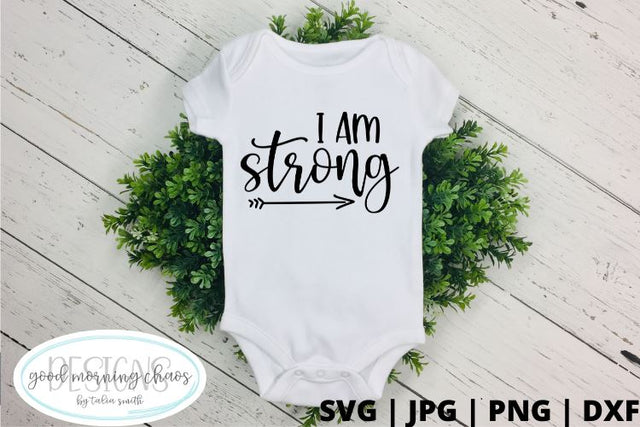 I am strong SVG Good Morning Chaos 