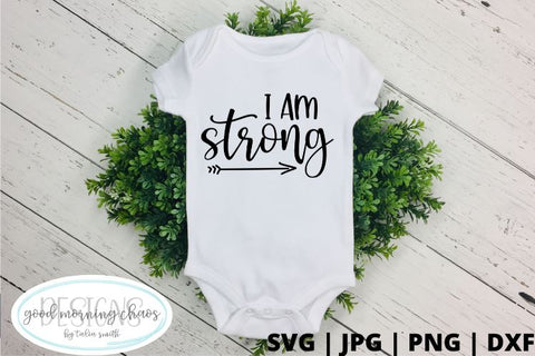 I am strong SVG Good Morning Chaos 