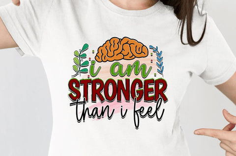 I am stronger than i feel SVG Sublimation Regulrcrative 