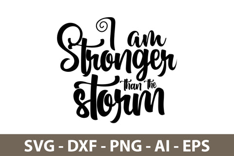 I am stronger than the storm svg SVG orpitasn 