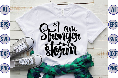 I am stronger than the storm svg SVG orpitasn 