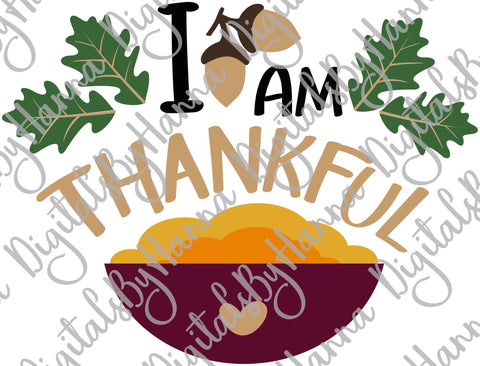 I am Thankful Happy Thanksgiving Print & Cut SVG Digitals by Hanna 