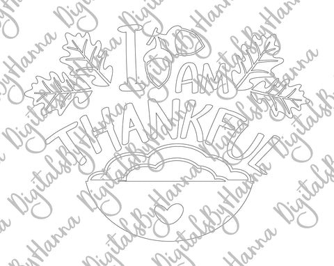 I am Thankful Happy Thanksgiving Print & Cut SVG Digitals by Hanna 