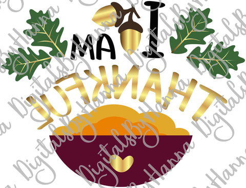 I am Thankful Happy Thanksgiving Print & Cut SVG Digitals by Hanna 