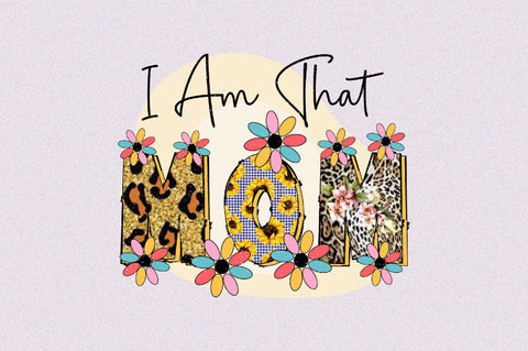 I Am That Mom SVG SVGArt 
