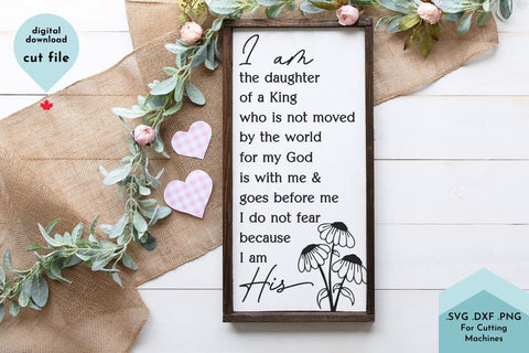 I am the Daughter of a King - Christian Sign SVG Cut File SVG Lettershapes 