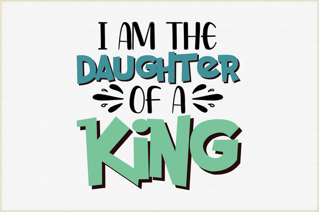 I Am The Daughter Of A King Svg SVG Creativeart88 