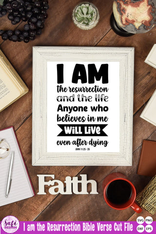 I am The Resurrection Bible Verse Easter SVG SVG Safi Design 