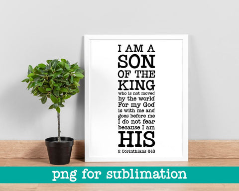 I am the son of a king print, 2 Corinthians 6:18, Christian wall art, Scripture printable, Bible verse wall art print, Minimalism scripture Sublimation MAKStudion 