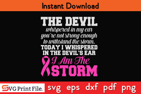 I am the storm Breast cancer awareness SVG PNG Cutting File SVG SVG Print File 