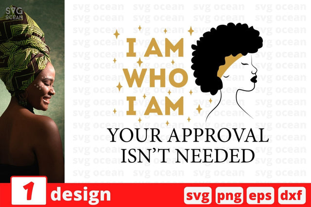 I am who I am your approval isn't needed SVG Cut File SVG SvgOcean 