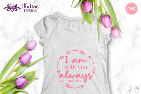 I am with you always, Bible verse svg, christian svg, christian quote, scripture svg, faith svg, blessed svg, religious svg. Png, Jpg, Dxf, Eps Svg Cut File for Cricut and Silhouette. SVG KatineDesign 