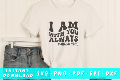 I am with you always wavy SVG, Bible verse quote SVG, Groovy Christian SVG SVG HappyDesignStudio 