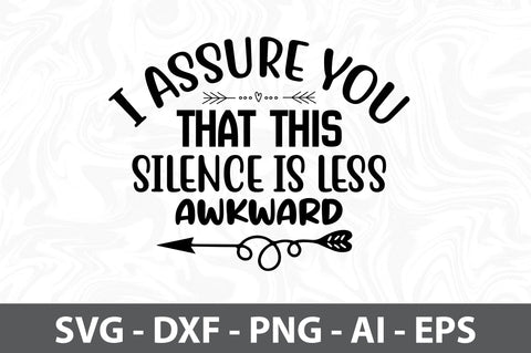 I assure you that this silence is less awkward svg SVG orpitasn 