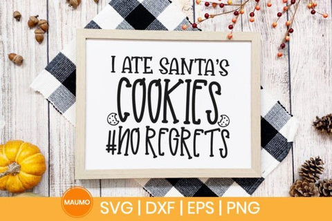 I ate Santa's cookies | Christmas svg quote SVG Maumo Designs 